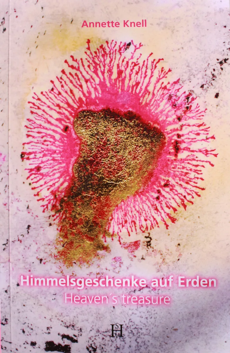 Himmelsgeschenke auf Erden von Annette Knell