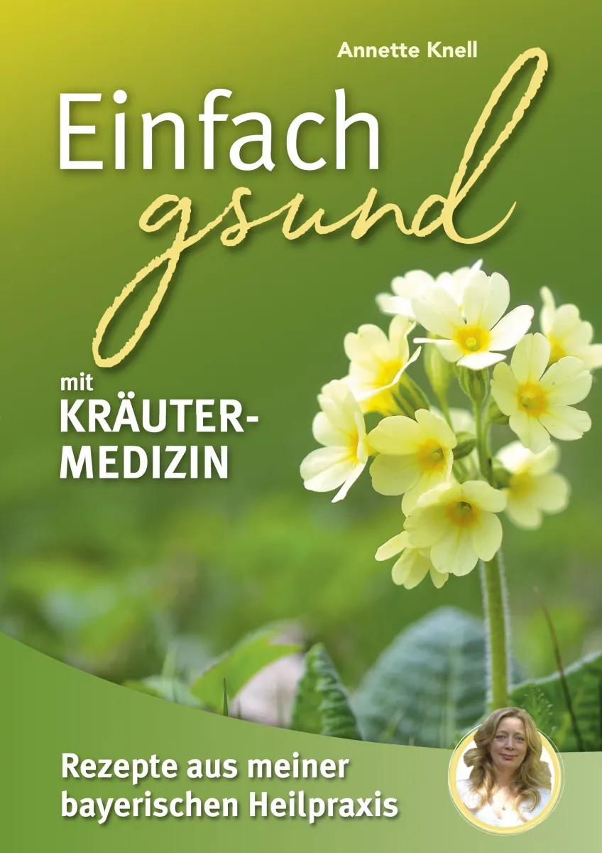 Einfach Gsund mit Kräutermedizin